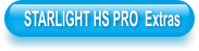 STARLIGHT HS PRO  Extras